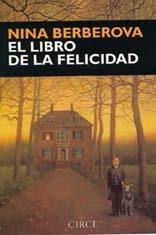 LIBRO DE LA FELICIDAD, EL | 9788477651338 | BERBEROVA, N.
