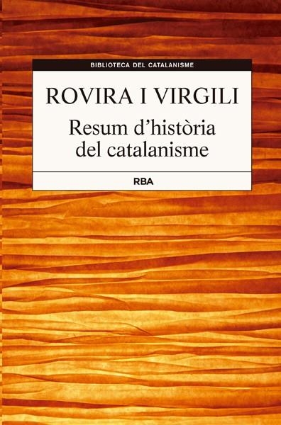 RESUM D'HISTORIA DE CATALANISME | 9788482646381 | ROVIRA VIRGILI, ANTONI