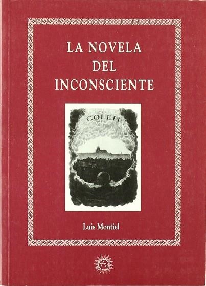 NOVELA DEL INCONSCIENTE, LA | 9788488865359 | MONTIEL, LUIS