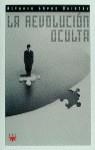 REVOLUCIO OCULTA , LA | 9788428815062 | LOPEZ QUINTAS , ALFONSO