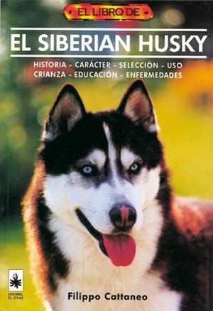 SIBERIAN HUSKY, EL | 9788488893314 | CATTANEO, F.