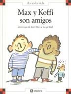 MAX Y KOFFI SON AMIGOS | 9788424648084 | DE SAINT MARS, Dominique