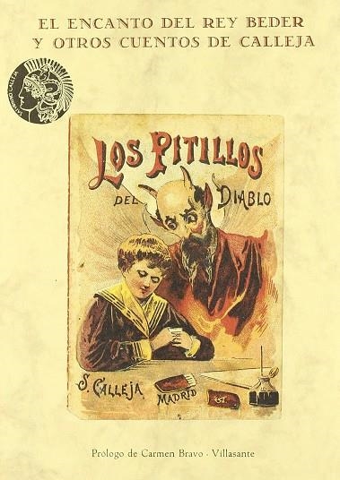 ENCANTOS DEL REY BEDER Y OTROS CUENTOS DE CALLEJA , EL | 9788476510308 | CALLEJA, S.