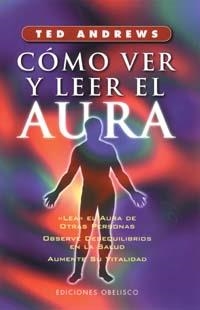 VER Y LEER EL AURA, COMO | 9788477205913 | ANDREWS, TED
