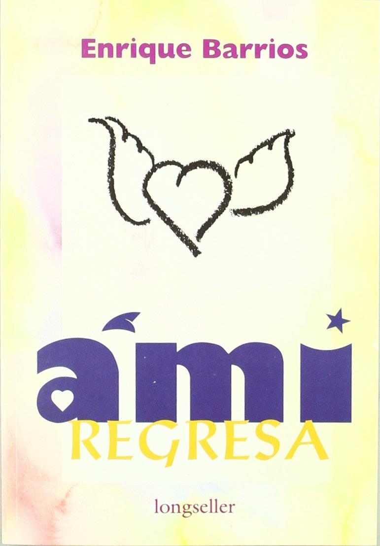AMI REGRESA | 9789507390364 | ENRIQUE BARRIOS
