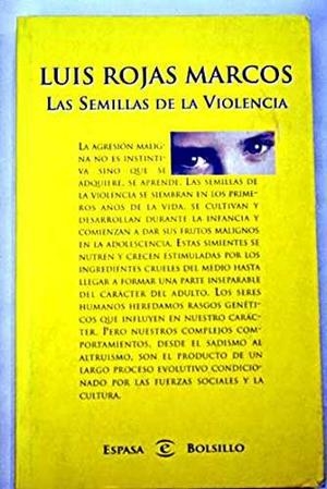 SEMILLAS DE LA VIOLENCIA, LAS | 9788423996612 | ROJAS MARCOS, LUIS