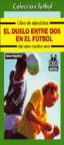 DUELO ENTRE DOS EN EL FUTBOL, EL | 9788480192330 | STAPELFELD, WERNER