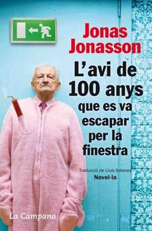 AVI DE 100 ANYS QUE ES VA ESCAPAR PER LA FINESTRA, L' | 9788496735651 | JONASSON, JONAS