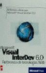 VISUAL INTERDEV 6.0 . REFERENCIA DE TECNOLOGIAS WEB | 9788448121136 | MICROSOFT CORPORATION