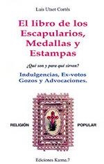 LIBRO DE LOS ESCAPULARIOS, MEDALLAS Y ESTAMPAS | 9788488885340 | UTSET CORTES, L.
