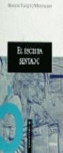 ESCRIBA SENTADO, EL | 9788474238204 | VAZQUEZ MONTALBAN, M.
