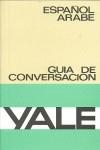 GUIA CONVERSACION "YALE" ESPAÑOL-ARABE | 9788422104476 | VARIOS