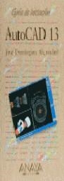 AUTOCAD 13 | 9788476148174 | DOMÍNGUEZ ALLONCHEL, JOSÉ