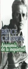 ANATOMIA DE LA INQUIETUD | 9788479794002 | CHATWIN, B.