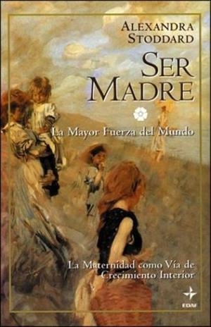 SER MADRE | 9788441402874 | STODDARD, ALEXANDRA