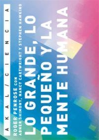 LO GRANDE, LO PEQUEÑO Y LA MENTE HUMANA | 9788446025634 | PENROSE, ROGER