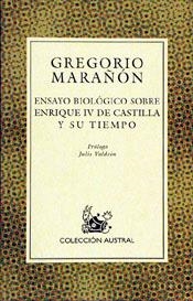 ENSAYO BIOLOGICO SOBRE ENRIQUE IV DE CASTILLA Y SU | 9788423974108 | MARAÑON, GREGORIO