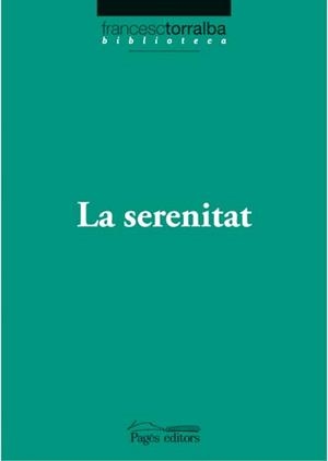 SERENITAT, LA | 9788497796774 | TORRALBA ROSELLO, FRANCESC