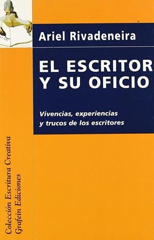 ESCRITOR Y SU OFICIO, EL | 9788492310623 | RIVADENEIRA, ARIEL