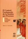 CONTROL, FUNDAMENTO DE LA GESTION POR PROCESOS, EL | 9788473561532 | FERNANDEZ, M.A.