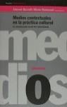 MEDIOS CONTEXTUALES EN LA PRACTICA CULTURAL | 9788449303982 | BARRET/REDMON