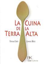 CUINA DE LA TERRA ALTA, LA | 9788493551216 | LLUIS, TERESA / MEIX, LORETO