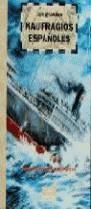 NAUFRAGIOS ESPAÑOLES , LOS GRANDES | 9788489846470 | GARCIA ECHEGOYEN , FERNANDO JOSE
