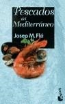 PESCADOS DEL MEDITERRANEO | 9788408026334 | FLO, JOSEP M.