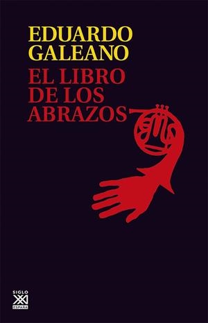 LIBRO DE LOS ABRAZOS | 9788432306907 | GALEANO, EDUARDO