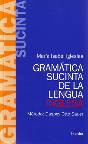 GRAMATICA SUCINTA DE LA LENGUA INGLESA | 9788425408076 | Otto, E. ; Ruppert, E.