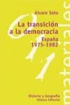 TRANSICION A LA DEMOCRACIA ESPAÑA 1975-1982 , LA | 9788420657301 | SOTO , ALVARO