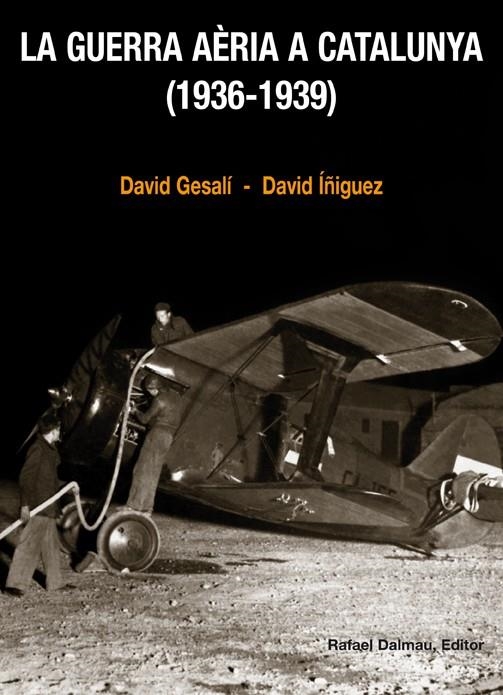 GUERRA AERIA A CATALUNYA (1936-1939) | 9788423207756 | GESALI, DAVID / IÑIGUEZ, DAVID