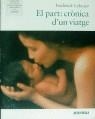 PART: CRONICA D'UN VIATGE, EL | 9788479000721 | LEBOYER, F.