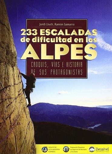 233 ESCALADAS DE DIFICULTAD EN LOS ALPES | 9788489969025 | LLUCH, JORDI / SAMARRA, RAMON