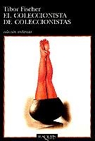 COLECCIONISTA DE COLECCIONISTAS , EL | 9788483100936 | FISCHER , TIBOR