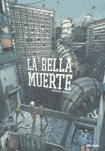 LA BELLA MUERTE | 9788417294779 | BABLET, MATHIEU