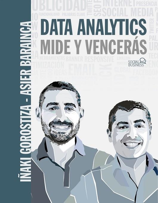 DATA ANALYTICS. MIDE Y VENCERÁS | 9788441541931 | GOROSTIZA ESQUERDEIRO, IÑAKI / BARAINCA FONTAO, ASIER