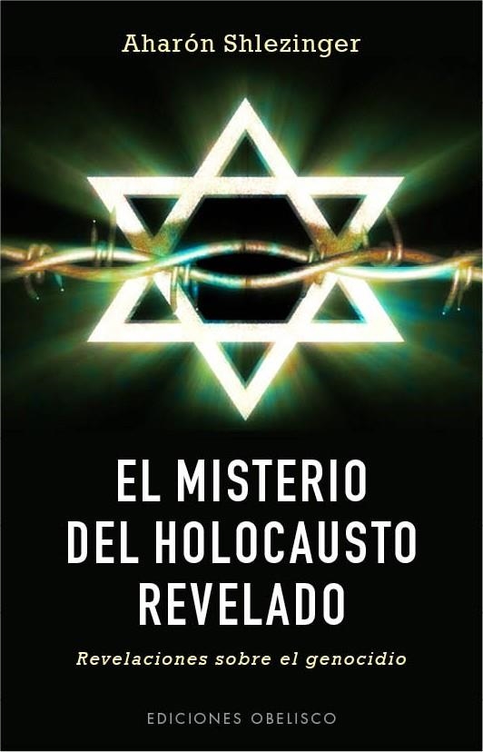 EL MISTERIO DEL HOLOCAUSTO REVELADO | 9788497779593 | SHLEZINGER, AHARÓN