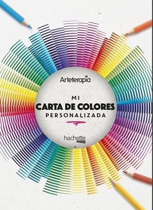 ARTETERAPIA. MI CARTA DE COLORES PERSONALIZADA | 9788417586690 | AAVV