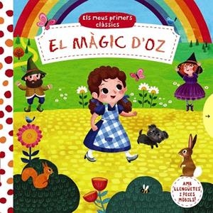 ELS MEUS PRIMERS CLÀSSICS. EL MÀGIC D'OZ | 9788499063140 | AA.VV.