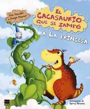 EL CACASAURIO QUE SE ZAMPÓ A LA PRINCESA | 9788417333805 | FLETCHER, TOM / POYNTER, DOUGIE