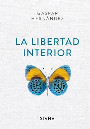 LA LIBERTAD INTERIOR | 9788418118012 | HERNÁNDEZ, GASPAR