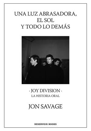 UNA LUZ ABRASADORA, EL SOL Y TODO LO DEMÁS | 9788417910815 | SAVAGE, JON