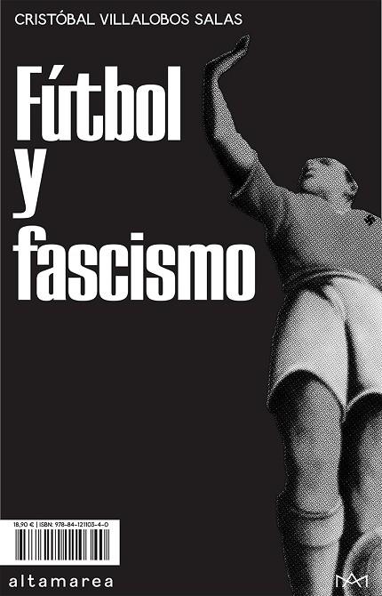 FÚTBOL Y FASCISMO | 9788412110340 | VILLALOBOS SALAS, CRISTÓBAL