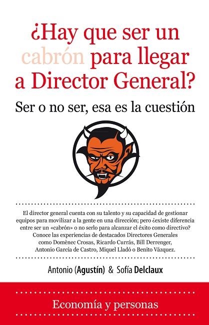 HAY QUE SER UN CABRON PARA LLEGAR A DIRECTOR GENERAL ? | 9788492924776 | AGUSTIN, ANTONIO / DELCLAUX, SOFIA