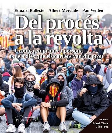 DEL PROCÉS A LA REVOLTA | 9788413031903 | BALLESTÉ ISERN, EDUARD / MERCADÉ MASSÓ, ALBERT / VENTEO COLL, PAU