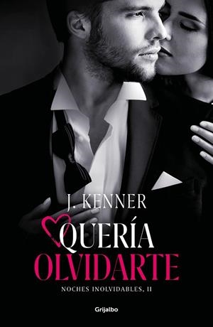 QUERÍA OLVIDARTE (NOCHES INOLVIDABLES 2) | 9788425358494 | KENNER, J.