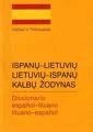 DICCIONARIO ESPAÑOL LITUANO LITUANO ESPAÑOL | 9789986465485 | VALDAS PETRAUSKAS