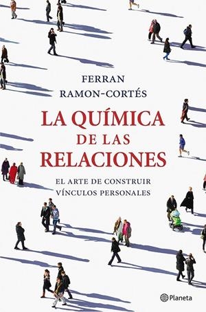 QUIMICA DE LAS RELACIONES, LA | 9788408036661 | RAMON-CORTÉS, FERRAN