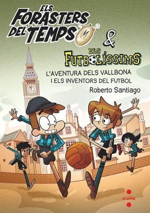 L'AVENTURA DELS VALLBONA I ELS INVENTORS DEL FUTBOL | 9788466148177 | GARCÍA SANTIAGO, ROBERTO
